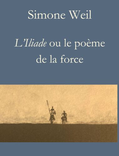 L'Iliade ou le poème de la force